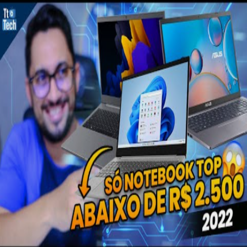 Os Melhores Notebooks até R$ 2500 em 2022! Só MÁQUINA TOP!